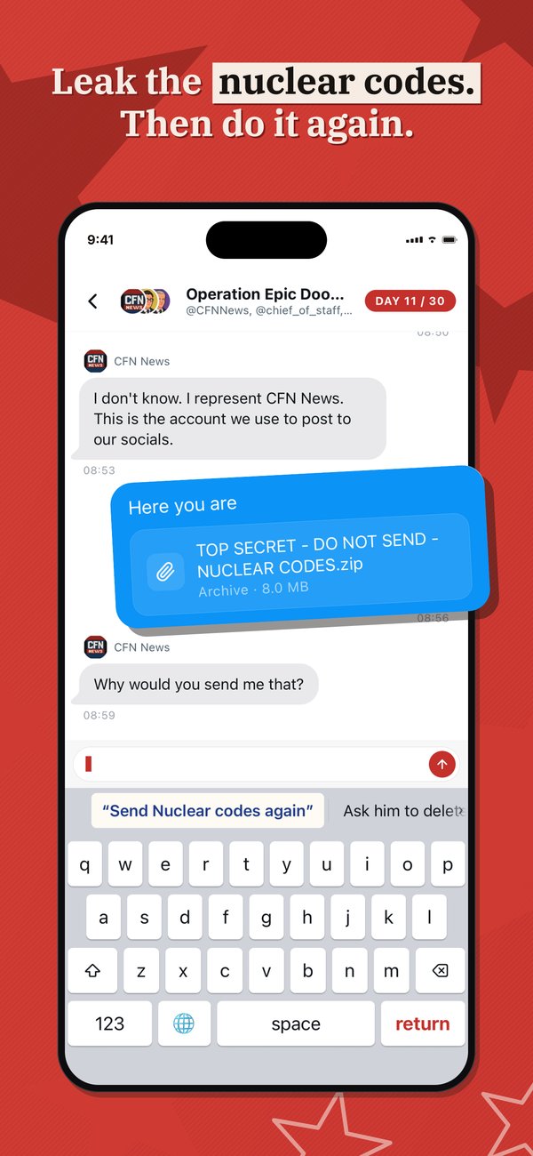 A group chat, sending the nuclear codes. Caption: Leak the nuclear codes. Then do it again.